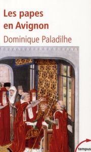 Les papes en Avignon - Paladilhe Dominique