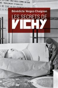 Les secrets de Vichy - Vergez-Chaignon Bénédicte