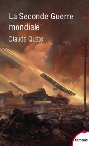 La Seconde Guerre mondiale - Quétel Claude