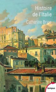 Histoire de l'Italie - Brice Catherine