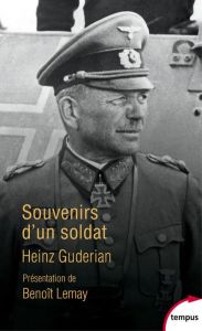 Souvenirs d'un soldat - Guderian Heinz - Lemay Benoît - Courtet François -