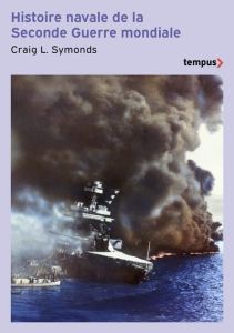 Histoire navale de la seconde Guerre mondiale - SYMONDS Craig L. - Hel Guedj Johan-Frederik