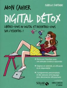 Mon cahier digital détox - Fontaine Isabelle