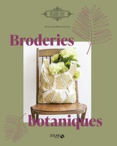 Broderies botaniques - Khounnoraj Arounna - Kolyn Lauren - Néreaud Amélin