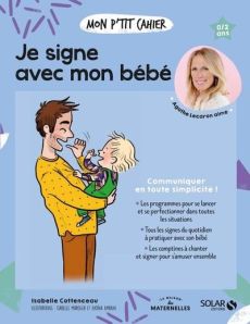 Mon p'tit cahier Je signe avec mon bébé - Cottenceau Isabelle - Maroger Isabelle - Amrani Dj