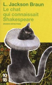 Le chat qui connaissait Shakespeare - BRAUN LILIAN JACKSON