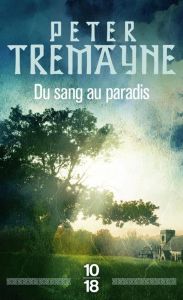 Du sang au paradis - Tremayne Peter - Derblum Corine