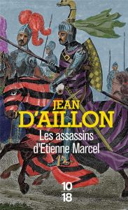 Récits du temps de Charles V - Les assassins d'Etienne Marcel - Aillon Jean d'