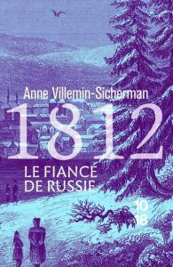 1812, Le fiancé de Russie - Villemin-Sicherman Anne