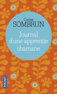 Journal d'une apprentie chamane - Sombrun Corine