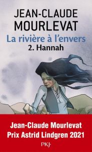 La rivière à l'envers Tome 2 : Hannah - Mourlevat Jean-Claude
