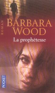 La prophétesse - Wood Barbara - Langer Régina