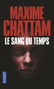 Le sang du temps - Chattam Maxime