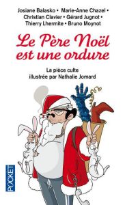 Le père Noël est une ordure - Balasko Josiane - Chazel Marie-Anne - Clavier Chri