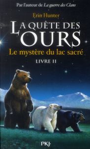 La quête des ours, cycle 1 Tome 2 : Le mystère du lac sacré - Hunter Erin - Berganz Fabienne