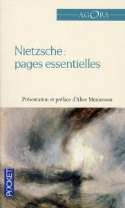 Nietzsche : pages essentielles - Nietzsche Friedrich - Mennesson Alice