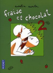 Fraise et chocolat Tome 2 - Aurita Aurélia