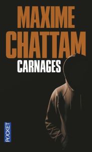 Carnages - Chattam Maxime
