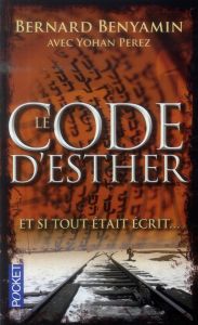 Le code d'Esther. Edition revue et augmentée - Benyamin Bernard - Perez Yohan