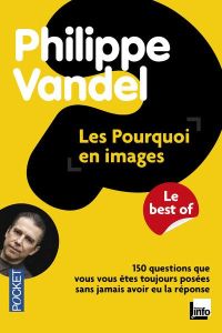 Les Pourquoi en images. Le best of - Vandel Philippe - Karsenty Cathy