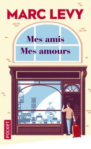 Mes amis mes amours - Levy Marc