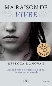 Ma raison de... Tome 1 : Ma raison de vivre - Donovan Rebecca - Nabokov Catherine