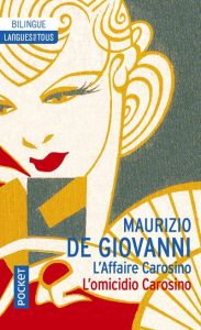 L'affaire Carosino. Edition bilingue français-italien - De Giovanni Maurizio - Scotto d'Ardino Laurent