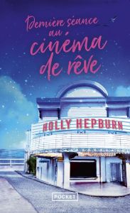 Dernière séance au cinéma de rêve - Hepburn Holly