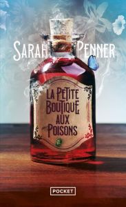 La petite boutique aux poisons - Penner Sarah