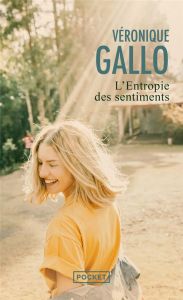 L'entropie des sentiments - Gallo Véronique - Ringlet Gabriel