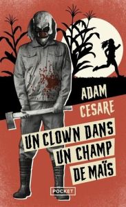 Un clown dans un champ de maïs - Cesare Adam - Richard Justine