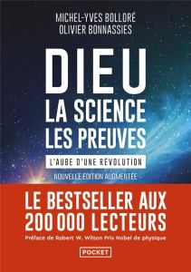 Dieu, la science, les preuves - Bolloré Michel-Yves - Bonnassies Olivier