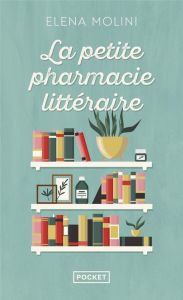 La Petite pharmacie littéraire - Molini Elena