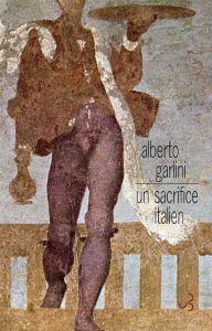 Un sacrifice italien - Garlini Alberto - Raynaud Vincent
