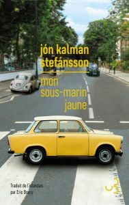 Mon sous-marin jaune - Stefánsson Jón kalman - Boury Eric