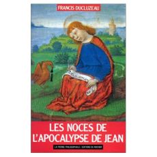 Les noces de l'Apocalypse de Jean - Ducluzeau Francis