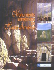 Monuments arméniens de Haute-Arménie - Crussol Jean-Michel-Thierry de