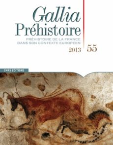 Gallia Préhistoire N° 55/2013 - Bracco Jean-Pierre