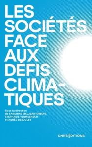 Les sociétés face aux défis climatiques - Maljean-Dubois Sandrine - Vermeersch Stéphanie - D