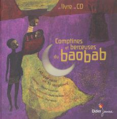 Comptines et berceuses du baobab. L'Afrique noire en 30 comptines, avec 1 CD audio - Grosléziat Chantal - Mindy Paul - Nouhen Elodie