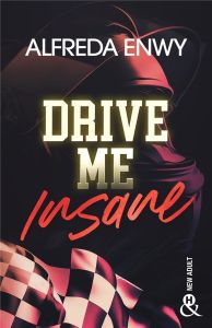Drive Me Insane - Enwy Alfreda