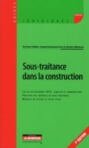 Sous-traitance dans la construction. 7e édition - Sablier Bertrand - Caro Joseph-Emmanuel - Abbatucc