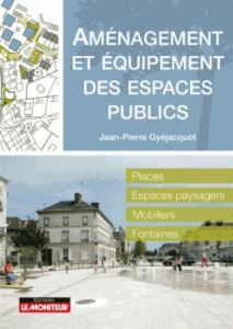 Aménagement et équipement des espaces publics - Gyéjacquot Jean-Pierre