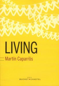 Living - Caparrós Martín - Gugnon Isabelle