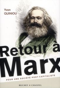 Retour à Marx / Pour une société post-capitaliste - Quiniou Yvon