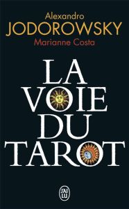 La voie du tarot - Jodorowsky Alexandro - Costa Marianne