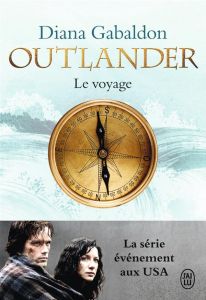 Outlander Tome 3 : Le voyage - Gabaldon Diana - Safavi Philippe