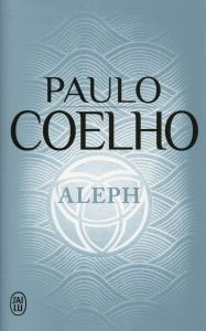 Aleph. Edition collector - Coelho Paulo - Marchand Sauvagnargues Françoise