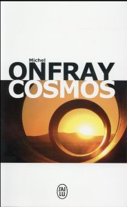 Cosmos. Une ontologie matérialiste - Onfray Michel