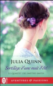 Le Quartet des Smythe-Smith Tome 2 : Sortilège d'une nuit d'été - Quinn Julia - Speer Léonie